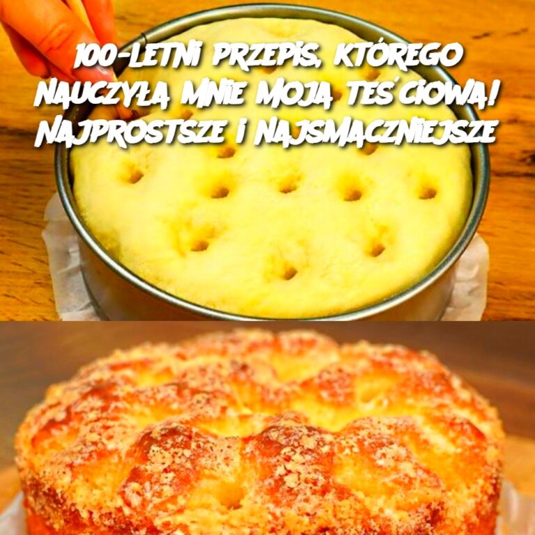 100_letni_przepis__kt_rego_nauczy_a_mnie_moja_te_ciowa__Najprostsze_i_najsmaczniejsze