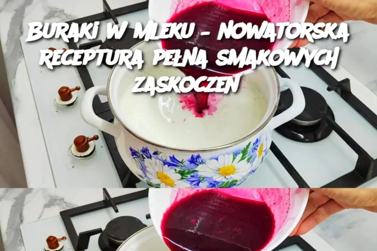 Buraki_w_mleku___nowatorska_receptura_pe_na_smakowych_zaskocze_
