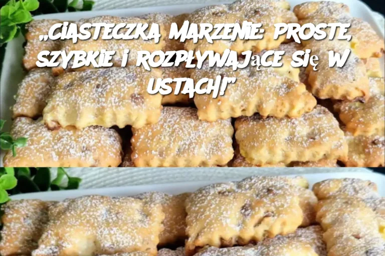 Ciasteczka_marzenie__Proste__szybkie_i_rozp_ywaj_ce_si__w_ustach__