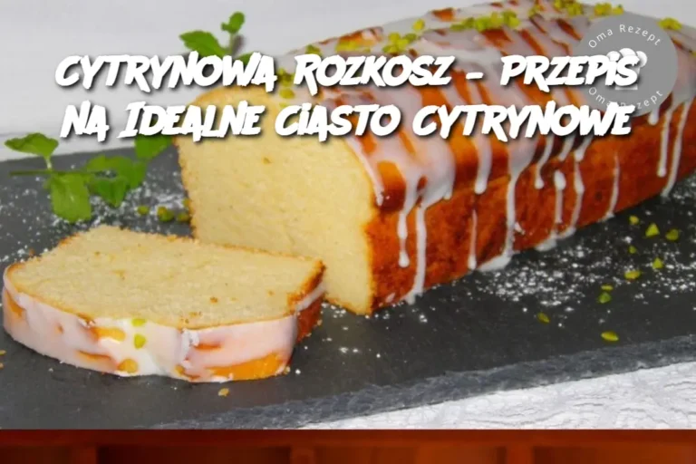 Cytrynowa_Rozkosz___Przepis_na_Idealne_Ciasto_Cytrynowe