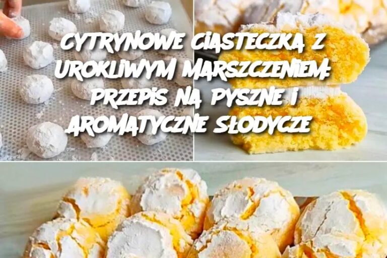 Cytrynowe_Ciasteczka_z_Urokliwym_Marszczeniem__Przepis_na_Pyszne_i_Aromatyczne_S_odycze