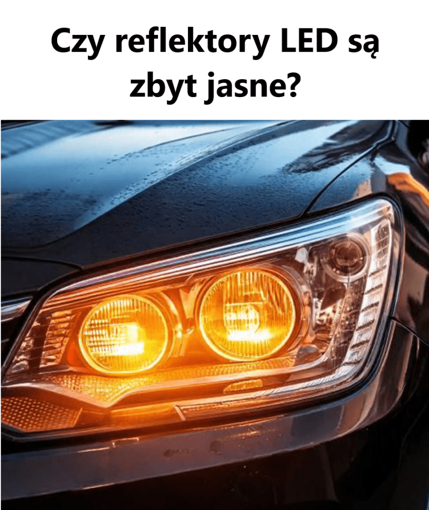 Czy_reflektory_LED_s__zbyt_jasne_ Czy_reflektory_LED_s__zbyt_jasne_