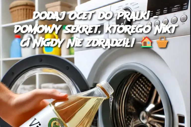 Dodaj_Ocet_do_Pralki___Domowy_Sekret__Kt_rego_Nikt_Ci_Nigdy_Nie_Zdradzi__-1