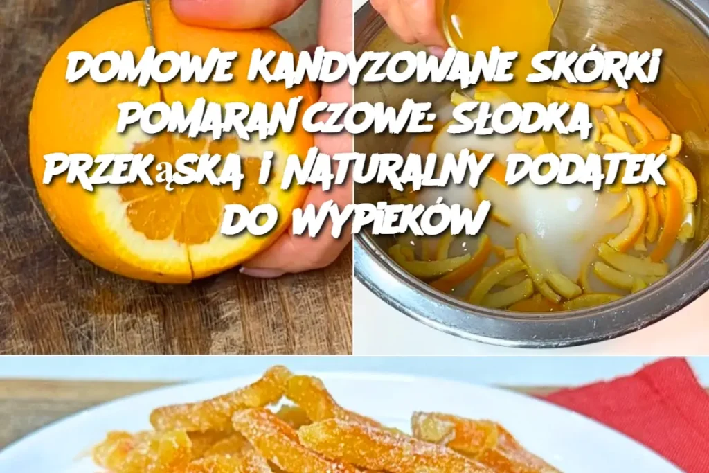 Domowe_Kandyzowane_Sk_rki_Pomara_czowe__S_odka_Przek_ska_i_Naturalny_Dodatek_do_Wypiek_w