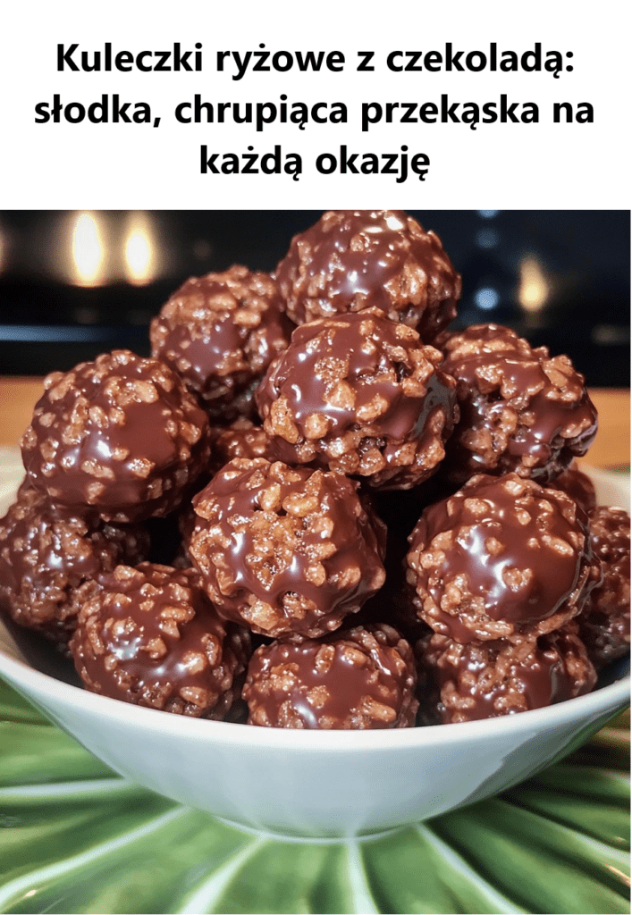 Kuleczki_ry_owe_z_czekolad___s_odka__chrupi_ca_przek_ska_na_ka_d__okazj_ Kuleczki_ry_owe_z_czekolad___s_odka__chrupi_ca_przek_ska_na_ka_d__okazj_