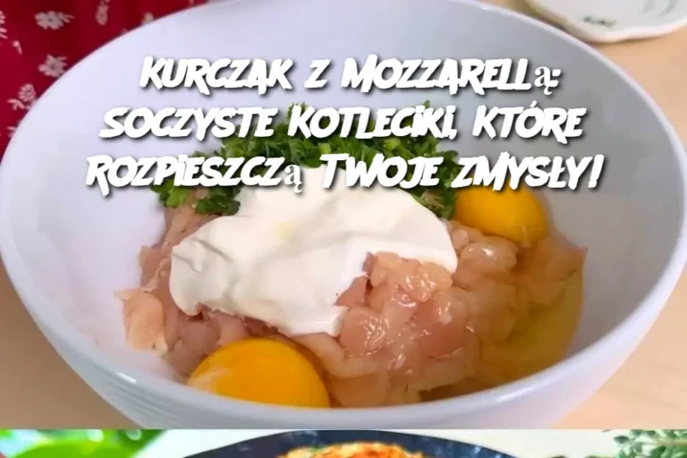 Kurczak_z_Mozzarell___Soczyste_Kotleciki__Kt_re_Rozpieszcz__Twoje_Zmys_y_
