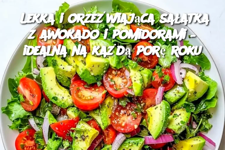 Lekka_i_orze_wiaj_ca_sa_atka_z_awokado_i_pomidorami___idealna_na_ka_d__por__roku