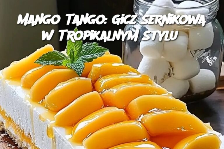 Mango_Tango__Gicz_Sernikowa_w_Tropikalnym_Stylu