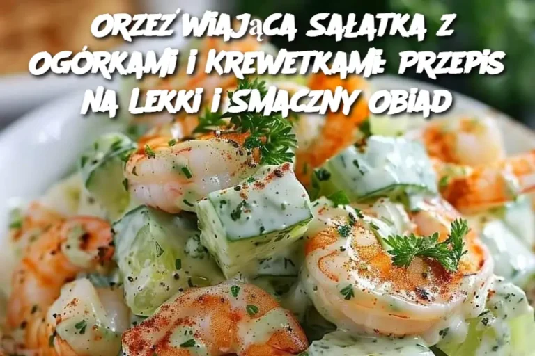 Orze_wiaj_ca_Sa_atka_z_Og_rkami_i_Krewetkami__Przepis_na_Lekki_i_Smaczny_Obiad