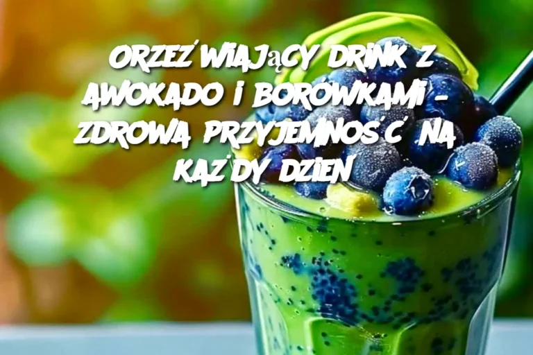 Orze_wiaj_cy_drink_z_awokado_i_bor_wkami___zdrowa_przyjemno___na_ka_dy_dzie_