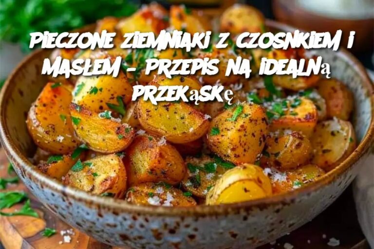 Pieczone_ziemniaki_z_czosnkiem_i_mas_em___Przepis_na_idealn__przek_sk_