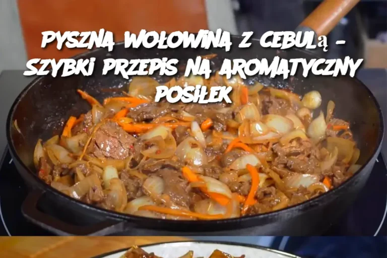 Pyszna_wo_owina_z_cebul____Szybki_przepis_na_aromatyczny_posi_ek