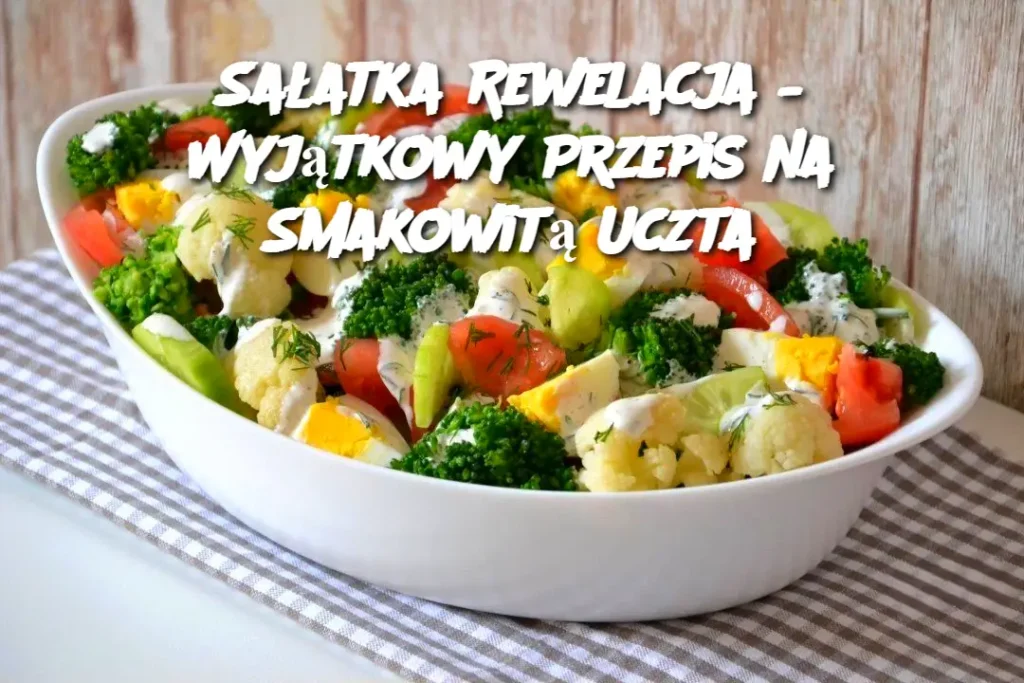 Sa_atka_Rewelacja___Wyj_tkowy_Przepis_na_Smakowit__Uczta Sa_atka_Rewelacja___Wyj_tkowy_Przepis_na_Smakowit__Uczta
