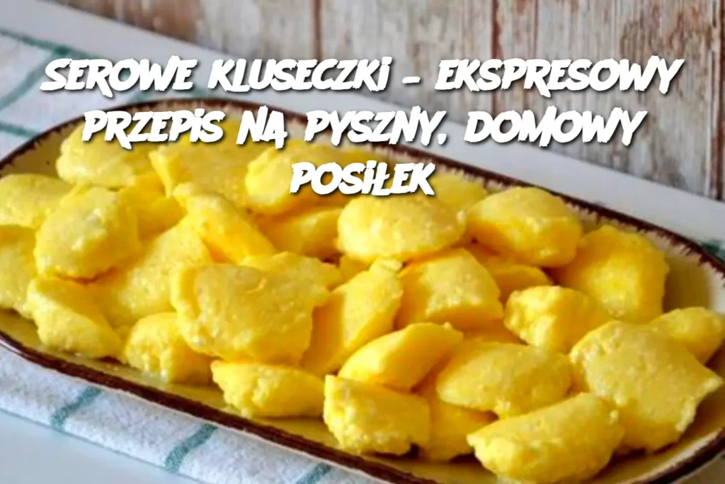 Serowe_kluseczki___ekspresowy_przepis_na_pyszny__domowy_posi_ek Serowe_kluseczki___ekspresowy_przepis_na_pyszny__domowy_posi_ek