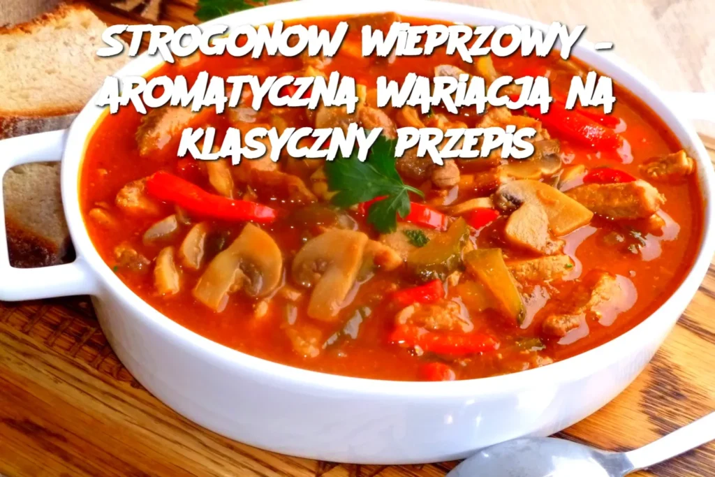 Strogonow_wieprzowy___aromatyczna_wariacja_na_klasyczny_przepis Strogonow_wieprzowy___aromatyczna_wariacja_na_klasyczny_przepis