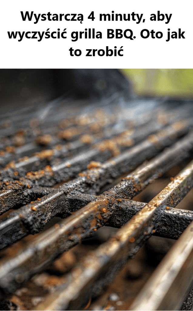 Wystarcz__4_minuty__aby_wyczy_ci__grilla_BBQ__Oto_jak_to_zrobi_ Wystarcz__4_minuty__aby_wyczy_ci__grilla_BBQ__Oto_jak_to_zrobi_