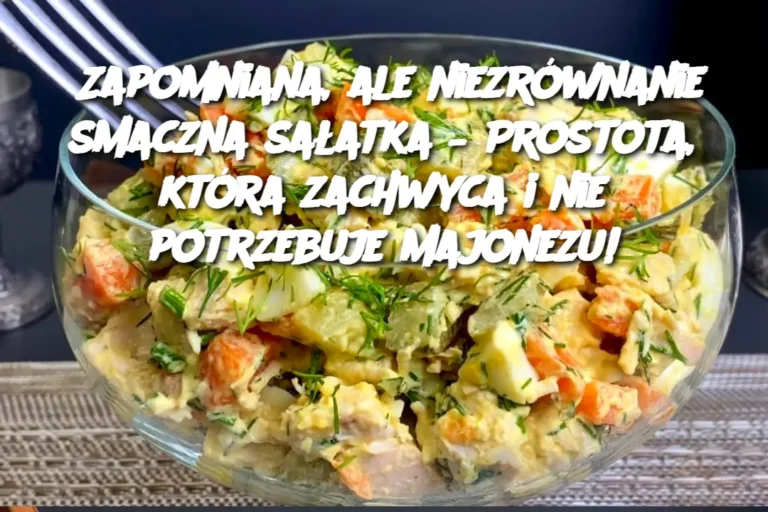 Zapomniana__ale_niezr_wnanie_smaczna_sa_atka___Prostota__kt_ra_zachwyca_i_nie_potrzebuje_majonezu_