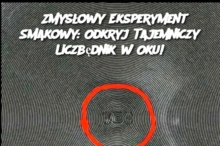 Zmys_owy_Eksperyment_Smakowy__Odkryj_Tajemniczy_Liczb_dnik_w_Oku_