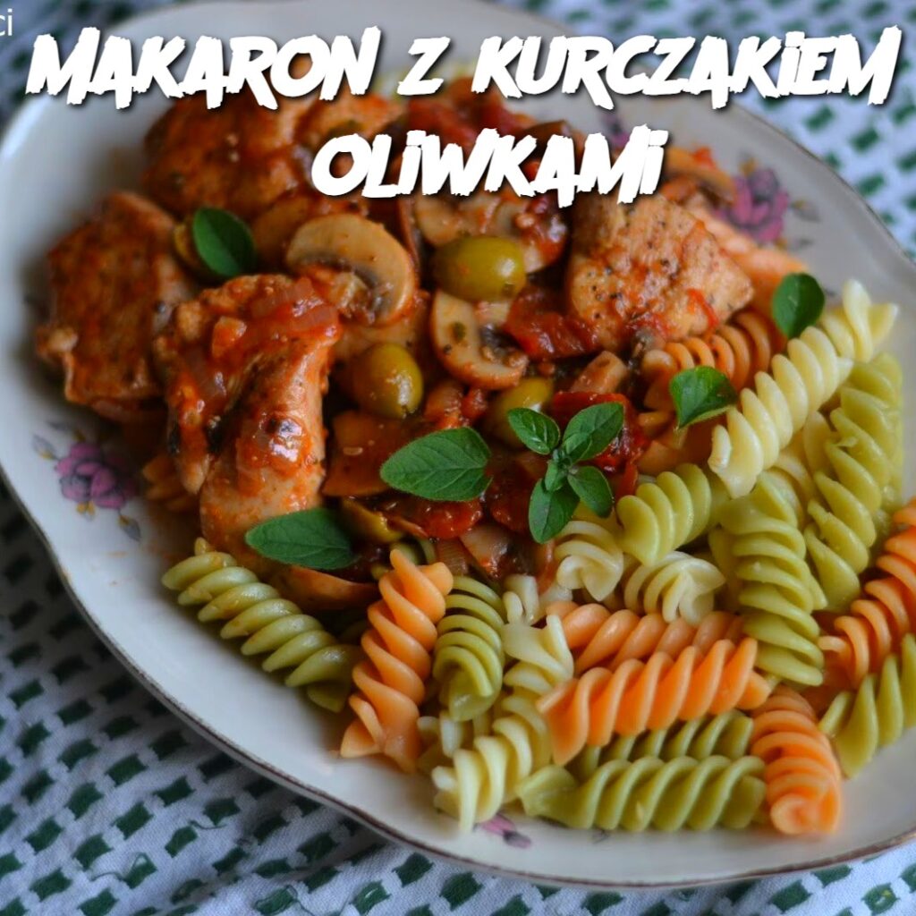Makaron_z_kurczakiem_i_oliwkami Makaron_z_kurczakiem_i_oliwkami