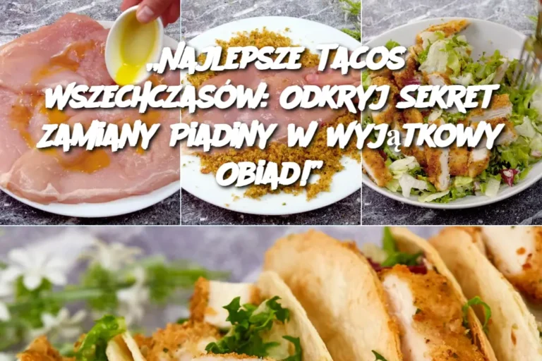 Najlepsze_Tacos_Wszechczas_w__Odkryj_Sekret_Zamiany_Piadiny_w_Wyj_tkowy_Obiad__