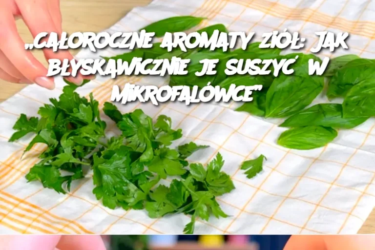 Ca_oroczne_aromaty_zi____Jak_b_yskawicznie_je_suszy__w_mikrofal_wce_