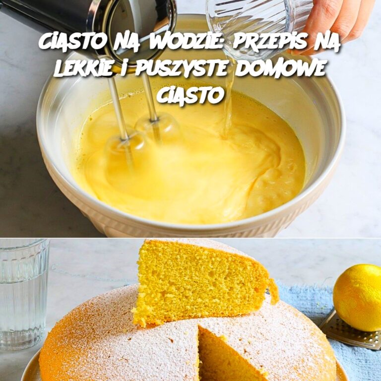 Ciasto_na_wodzie__przepis_na_lekkie_i_puszyste_domowe_ciasto