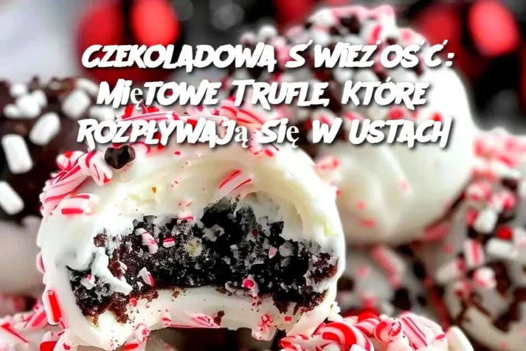 Czekoladowa__wie_o____Mi_towe_Trufle__Kt_re_Rozp_ywaj__Si__w_Ustach-1
