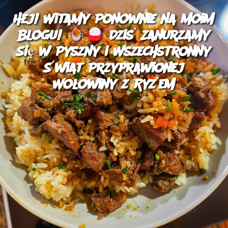 Hej__Witamy_Ponownie_na_Moim_Blogu_______Dzi__Zanurzamy_Si__w_Pyszny_i_Wszechstronny__wiat_Przyprawionej_Wo_owiny_z_Ry_em