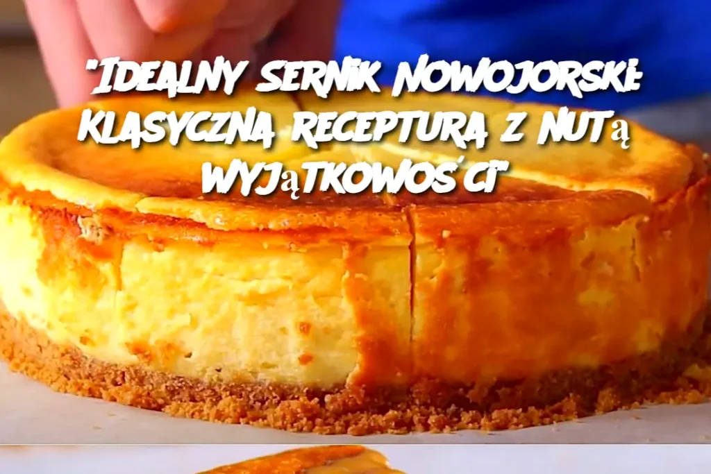 Idealny_Sernik_Nowojorski__Klasyczna_receptura_z_nut__wyj_tkowo_ci_ Idealny_Sernik_Nowojorski__Klasyczna_receptura_z_nut__wyj_tkowo_ci_