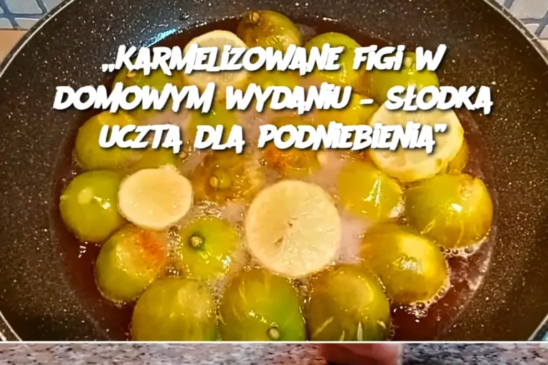 Karmelizowane_figi_w_domowym_wydaniu___s_odka_uczta_dla_podniebienia_
