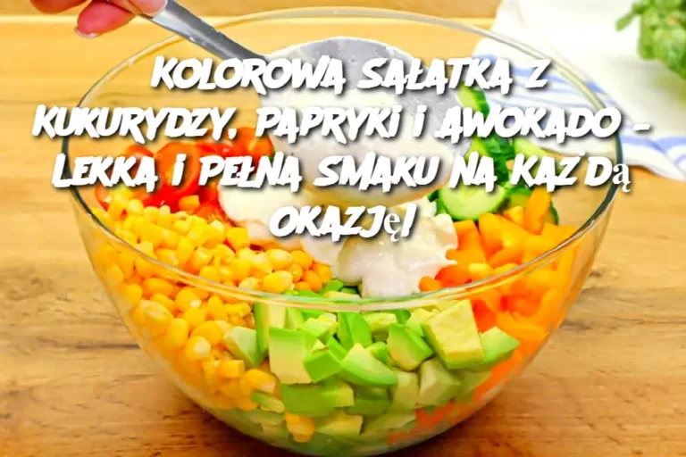 Kolorowa_Sa_atka_z_Kukurydzy__Papryki_i_Awokado___Lekka_i_Pe_na_Smaku_na_Ka_d__Okazj__