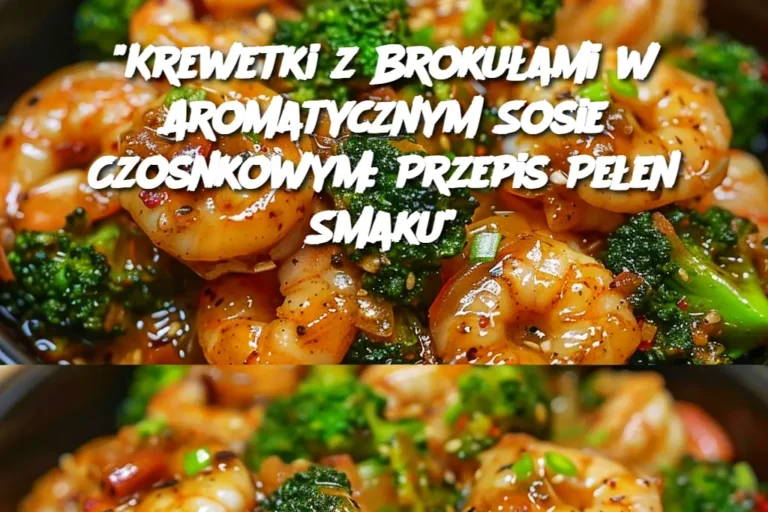 Krewetki_z_Broku_ami_w_Aromatycznym_Sosie_Czosnkowym__Przepis_Pe_en_Smaku_