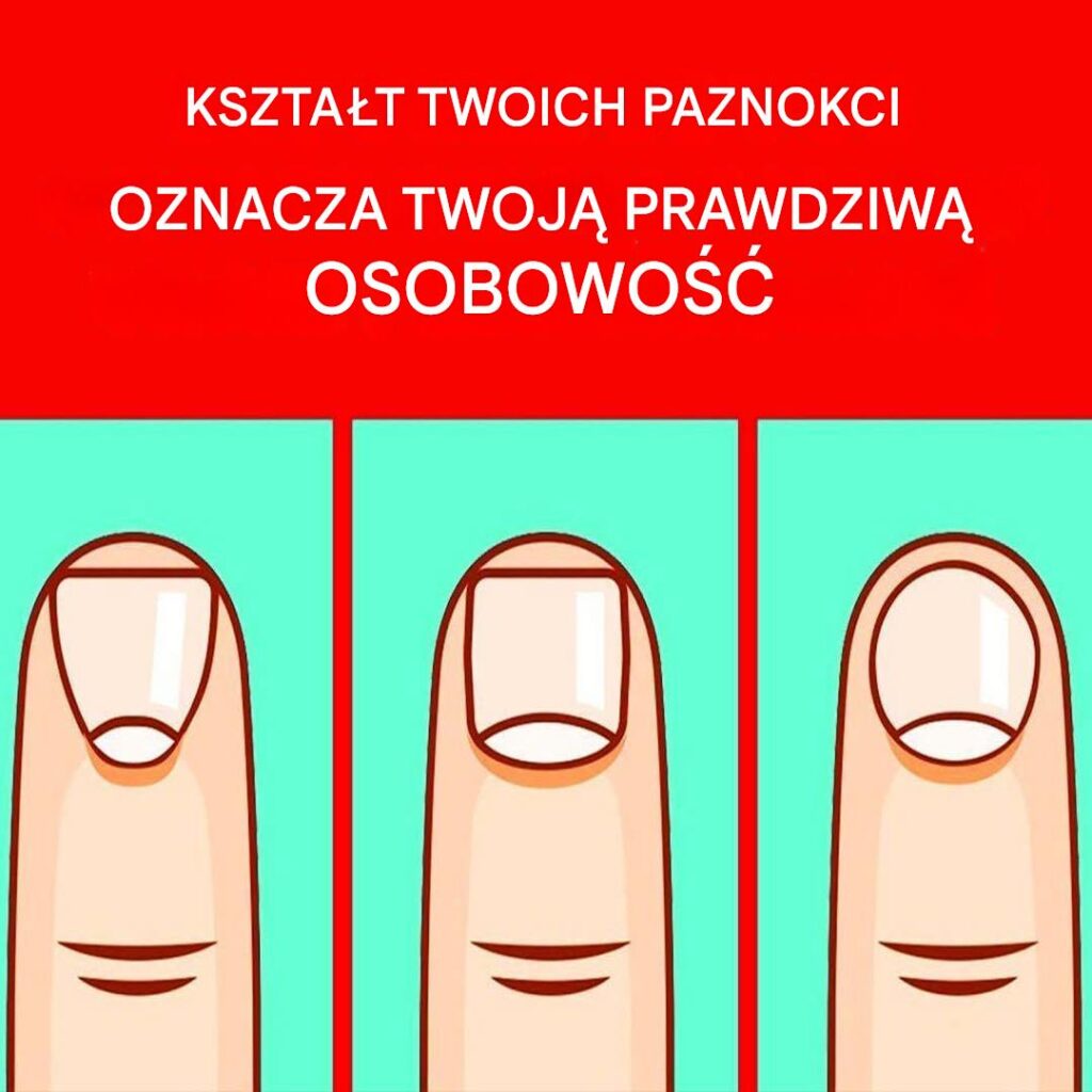Kszta_t_paznokcia_m_wi_nam_o_stanie_naszego_umys_u_i_osobowo_ci Kszta_t_paznokcia_m_wi_nam_o_stanie_naszego_umys_u_i_osobowo_ci