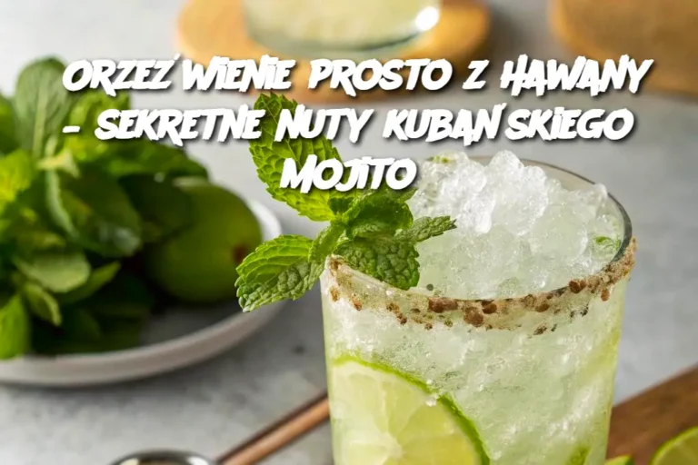 Orze_wienie_prosto_z_Hawany___sekretne_nuty_kuba_skiego_Mojito