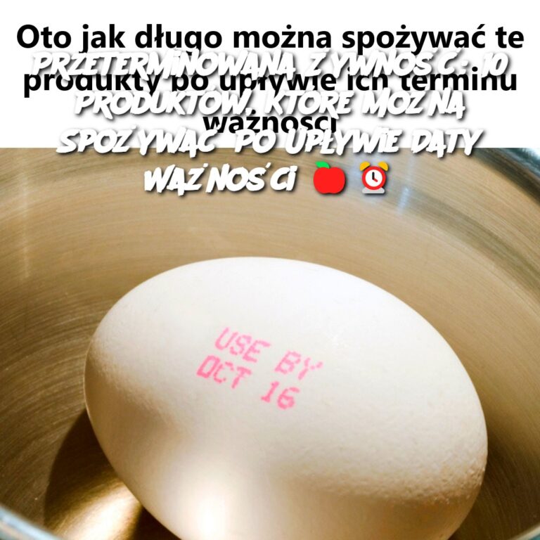 Przeterminowana__ywno____10_Produkt_w__Kt_re_Mo_na_Spo_ywa__Po_Up_ywie_Daty_Wa_no_ci____