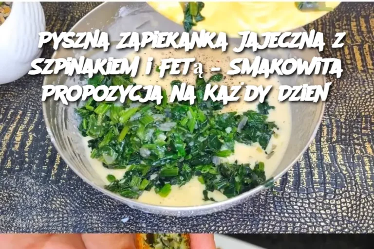 Pyszna_Zapiekanka_Jajeczna_z_Szpinakiem_i_Fet____Smakowita_Propozycja_na_Ka_dy_Dzie_