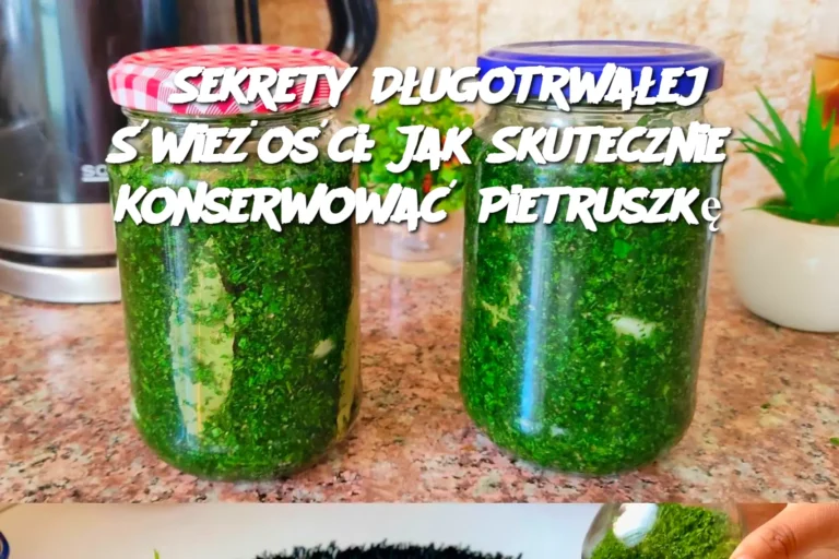 Sekrety_D_ugotrwa_ej__wie_o_ci__Jak_Skutecznie_Konserwowa__Pietruszk_