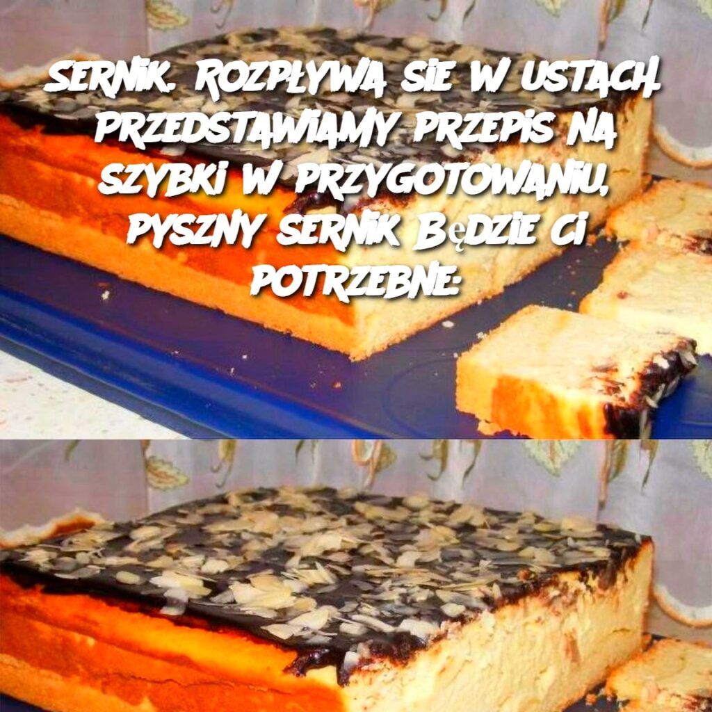 Sernik__Rozp_ywa_sie_w_ustach__Przedstawiamy_przepis_na_szybki_w_przygotowaniu__pyszny_sernik_B_dzie_Ci_potrzebne_ Sernik__Rozp_ywa_sie_w_ustach__Przedstawiamy_przepis_na_szybki_w_przygotowaniu__pyszny_sernik_B_dzie_Ci_potrzebne_