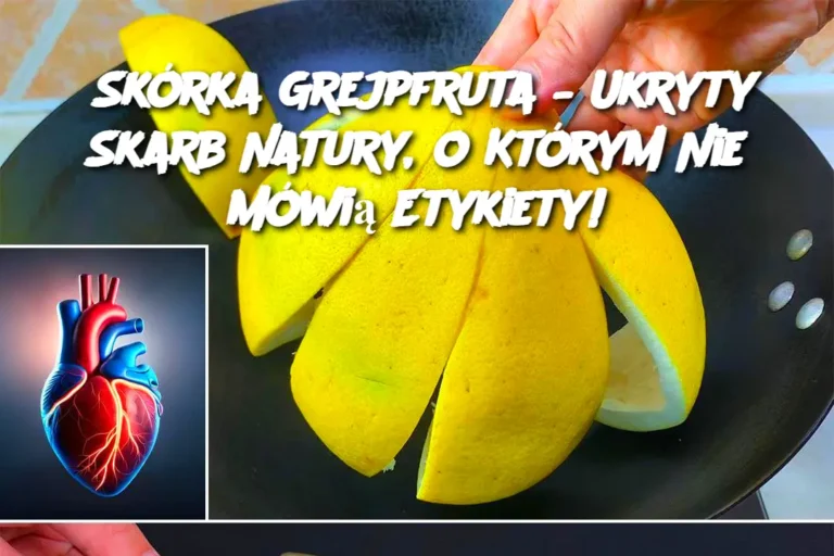 Sk_rka_Grejpfruta___Ukryty_Skarb_Natury__o_Kt_rym_Nie_M_wi__Etykiety_