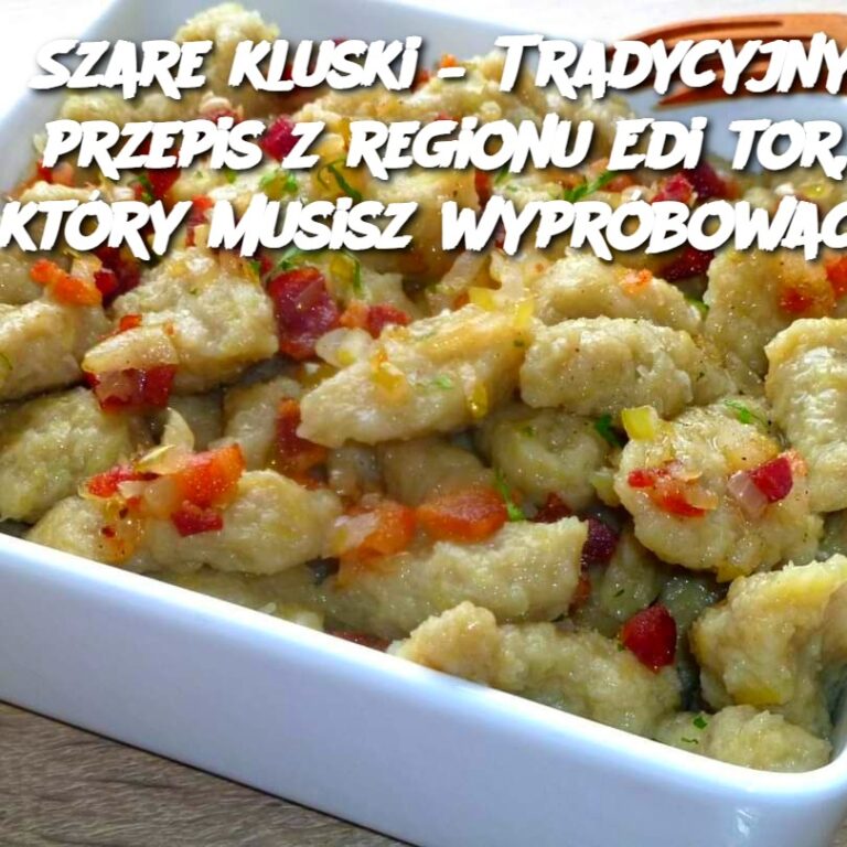 Szare_kluski___Tradycyjny_przepis_z_regionu_Edi_tor__kt_ry_musisz_wypr_bowa__-2