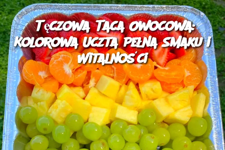 T_czowa_Taca_Owocowa__Kolorowa_Uczta_Pe_na_Smaku_i_Witalno_ci