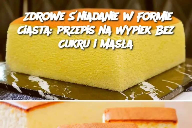 Zdrowe__niadanie_w_Formie_Ciasta__Przepis_na_Wypiek_Bez_Cukru_i_Mas_a