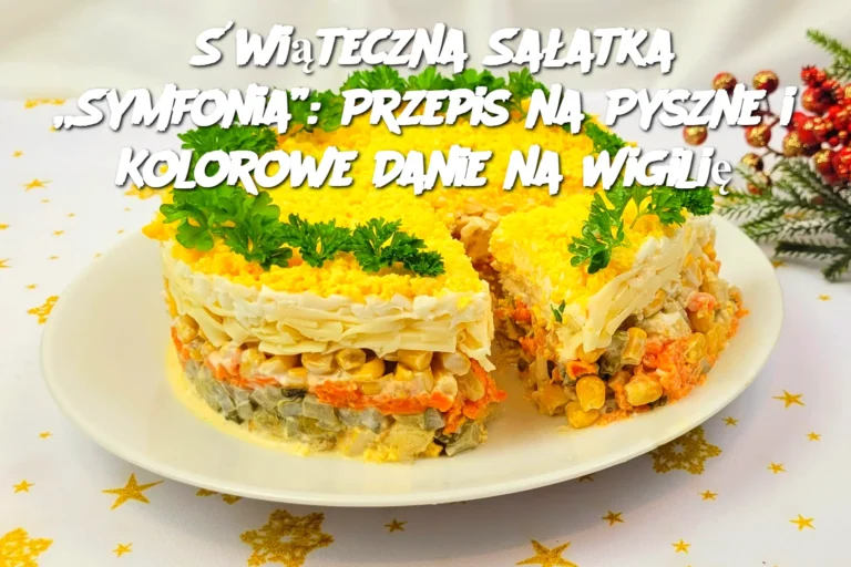 wi_teczna_Sa_atka__Symfonia___Przepis_na_Pyszne_i_Kolorowe_Danie_na_Wigili_