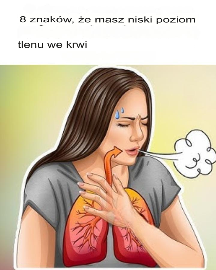 8_wczesnych_objaw_w_niskiego_poziomu_tlenu_we_krwi 8_wczesnych_objaw_w_niskiego_poziomu_tlenu_we_krwi