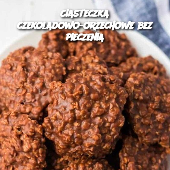 Ciasteczka_czekoladowo_orzechowe_bez_pieczenia Ciasteczka_czekoladowo_orzechowe_bez_pieczenia