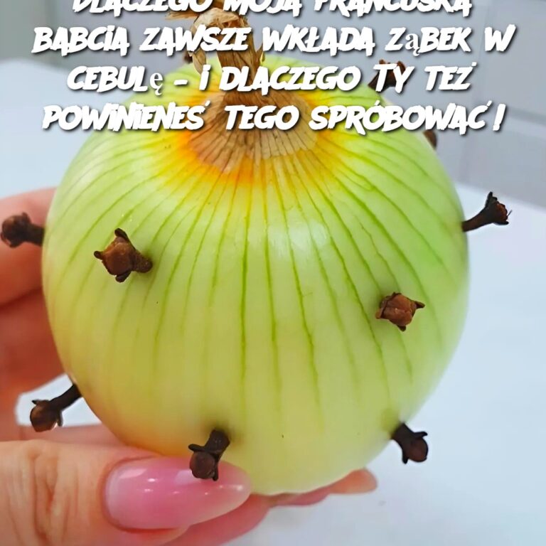 Dlaczego_moja_francuska_babcia_zawsze_wk_ada_z_bek_w_cebul____i_dlaczego_Ty_te__powiniene__tego_spr_bowa__