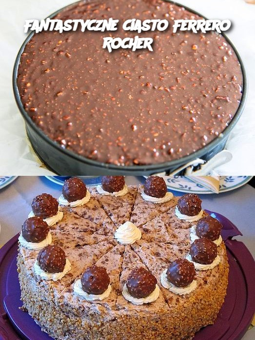 Fantastyczne_ciasto_Ferrero_Rocher Fantastyczne_ciasto_Ferrero_Rocher