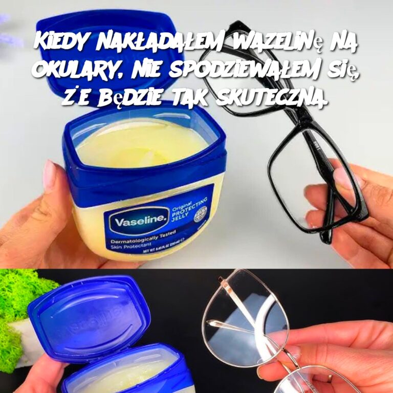 Kiedy_nak_ada_em_wazelin__na_okulary__nie_spodziewa_em_si____e_b_dzie_tak_skuteczna_