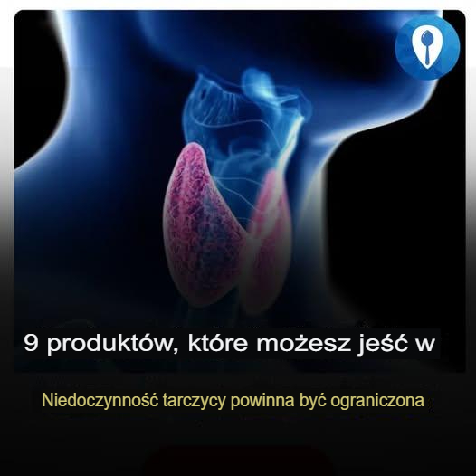 Produkty__kt_rych_nale_y_unika__przy_niedoczynno_ci_tarczycy Produkty__kt_rych_nale_y_unika__przy_niedoczynno_ci_tarczycy