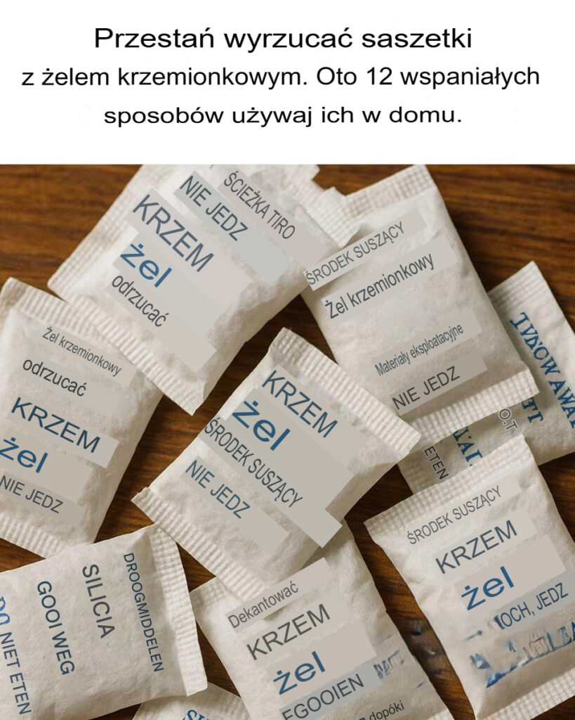 Przesta__wyrzuca__saszetki_z__elem_krzemionkowym__Oto_12_genialnych_sposob_w_na_ich_wykorzystanie_w_domu_ Przesta__wyrzuca__saszetki_z__elem_krzemionkowym__Oto_12_genialnych_sposob_w_na_ich_wykorzystanie_w_domu_